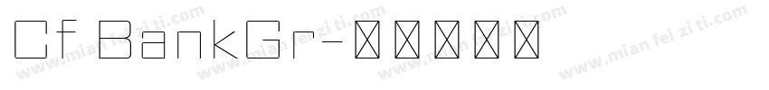 Cf BankGr字体转换